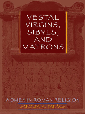cover image of Vestal Virgins, Sibyls, and Matrons